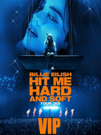 BILLIE EILISH - HIT ME HARD AND SOFT: THE TOUR (LIVE IN 3D) VIP